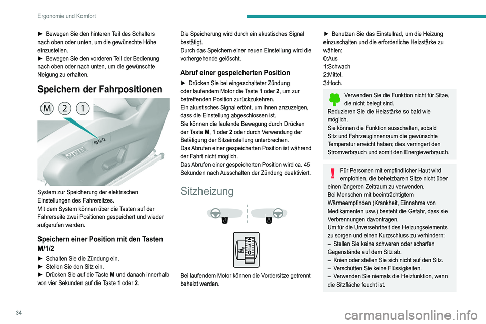 Peugeot 308 2021 Betriebsanleitung (in German) 34
Ergonomie und Komfort
► Bewegen Sie den hinteren Teil des Schalters
nach oben oder unten, um die gewünschte Höhe
einzustellen.
►
Bewegen Sie den vorderen
Teil der Bedienung
nach oben o Peugeot 308 2021 Betriebsanleitung (in German) 34
Ergonomie und Komfort
► Bewegen Sie den hinteren Teil des Schalters
nach oben oder unten, um die gewünschte Höhe
einzustellen.
►
Bewegen Sie den vorderen
Teil der Bedienung
nach oben o
