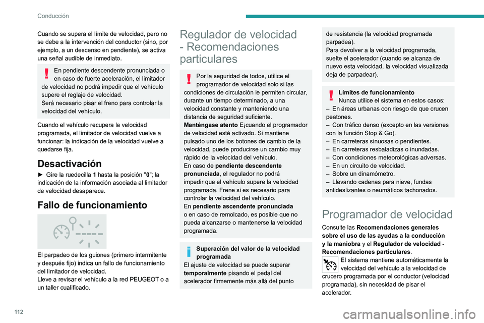 Peugeot 308 2021 Manual del propietario (in Spanish) 11 2
Conducción
Cuando se supera el límite de velocidad, pero no
se debe a la intervención del conductor (sino, por
ejemplo, a un descenso en pendiente), se activa
una señal audible de inmediat Peugeot 308 2021 Manual del propietario (in Spanish) 11 2
Conducción
Cuando se supera el límite de velocidad, pero no
se debe a la intervención del conductor (sino, por
ejemplo, a un descenso en pendiente), se activa
una señal audible de inmediat