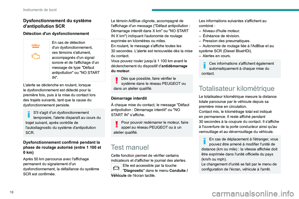 Peugeot 308 2021 Manuel du propriétaire (in French) 18
Instruments de bord
Dysfonctionnement du système
d'antipollution SCR
Détection d'un dysfonctionnement
En cas de détection
d'un dysfonctionnement,
ces témoins s'allument, Peugeot 308 2021 Manuel du propriétaire (in French) 18
Instruments de bord
Dysfonctionnement du système
d'antipollution SCR
Détection d'un dysfonctionnement
En cas de détection
d'un dysfonctionnement,
ces témoins s'allument,
