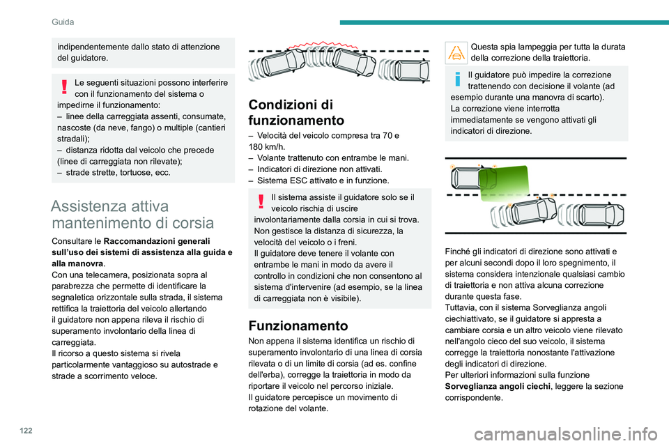 Peugeot 308 2021 Manuale del proprietario (in Italian) 122
Guida
Situazioni di guida e allarmi associati
La tabella di seguito descrive gli allarmi e i messaggi visualizzati in \
varie situazioni di guida.
Questi allarmi non vengono visualizzati in sequen Peugeot 308 2021 Manuale del proprietario (in Italian) 122
Guida
Situazioni di guida e allarmi associati
La tabella di seguito descrive gli allarmi e i messaggi visualizzati in \
varie situazioni di guida.
Questi allarmi non vengono visualizzati in sequen