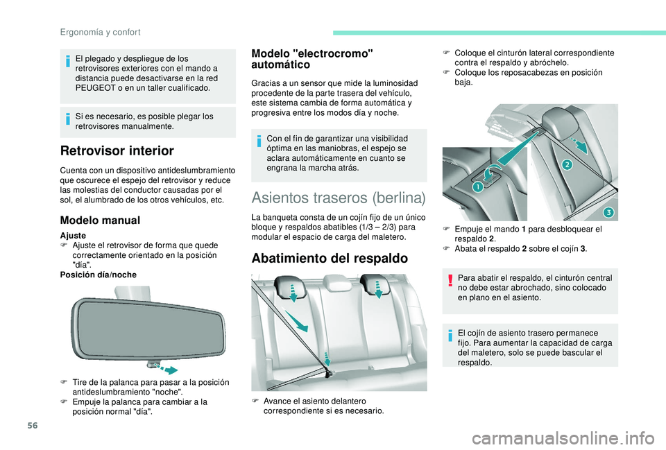 Peugeot 308 2018 Manual del propietario (in Spanish) 56
El plegado y despliegue de los
retrovisores exteriores con el mando a
distancia puede desactivarse en la red
PEUGEOT o en un taller cualificado.
Si es necesario, es posible plegar los
retroviso Peugeot 308 2018 Manual del propietario (in Spanish) 56
El plegado y despliegue de los
retrovisores exteriores con el mando a
distancia puede desactivarse en la red
PEUGEOT o en un taller cualificado.
Si es necesario, es posible plegar los
retroviso