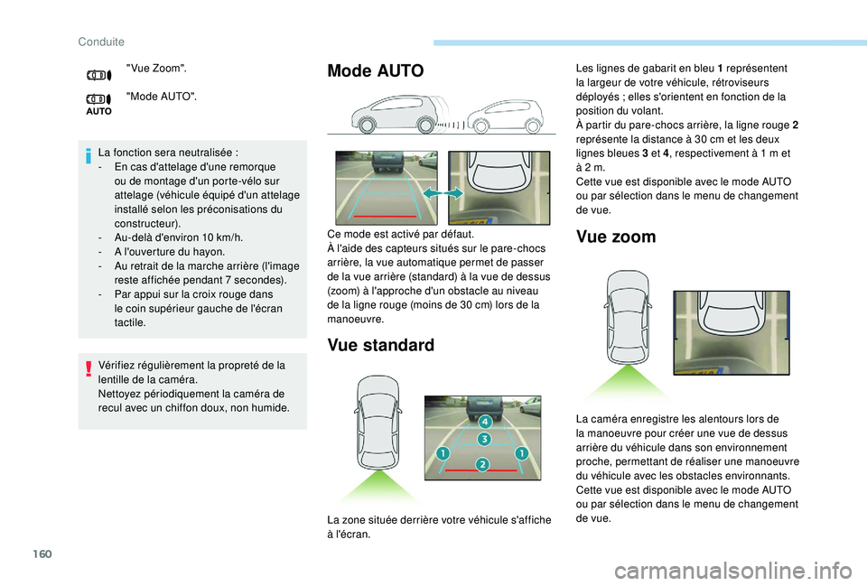 Peugeot 308 2018 Manuel du propriétaire (in French) 160
La fonction sera neutralisée :
- E n cas d'attelage d'une remorque
ou de montage d'un porte-vélo sur
attelage (véhicule équipé d'un attelage
installé selon les préconisa Peugeot 308 2018 Manuel du propriétaire (in French) 160
La fonction sera neutralisée :
- E n cas d'attelage d'une remorque
ou de montage d'un porte-vélo sur
attelage (véhicule équipé d'un attelage
installé selon les préconisa