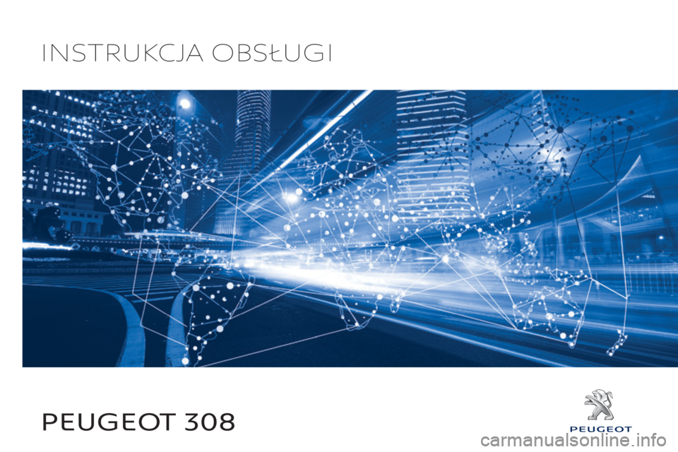 Peugeot 308 2017  Instrukcja Obsługi (in Polish) Peugeot 308 Instrukcja obsługI 