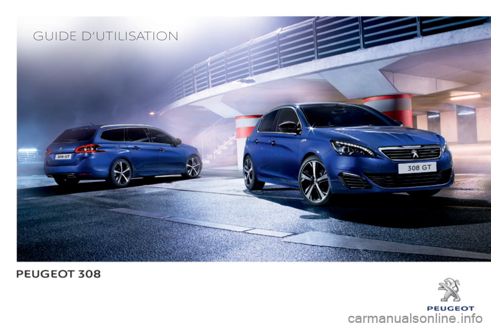 Peugeot 308 2016 Manuel du propriétaire (in French) Guide d’utilisation Peugeot 308 2016 Manuel du propriétaire (in French) Guide d’utilisation