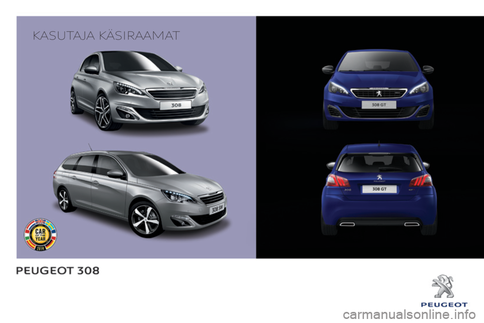 Peugeot 308 2015  Omaniku käsiraamat (in Estonian) Kasutaja Käsiraamat 