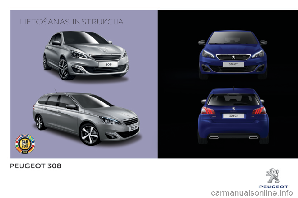 Peugeot 308 2015  Īpašnieka rokasgrāmata (in Latvian) Lietošanas instrukcija 