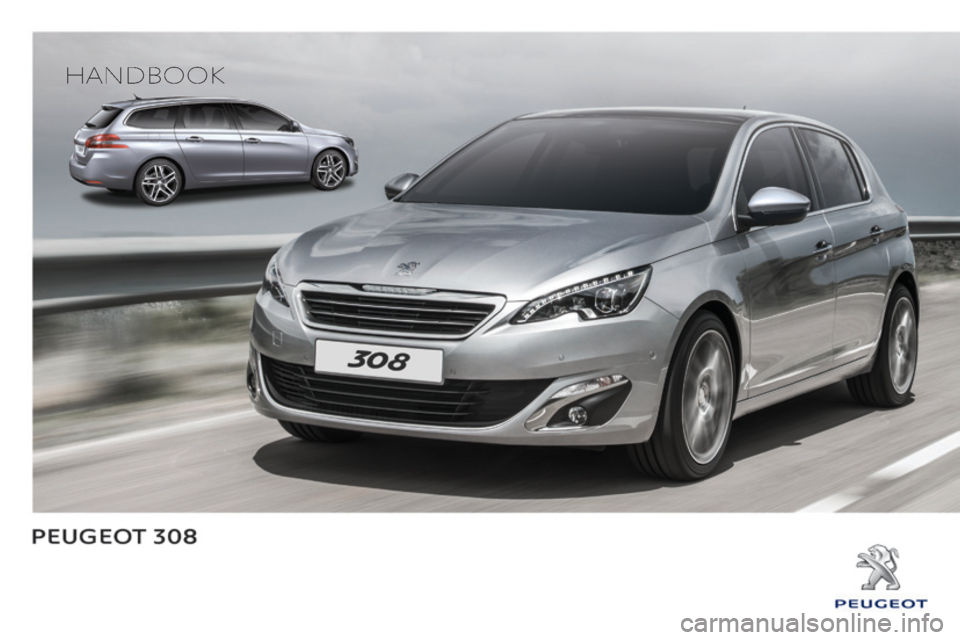 Peugeot 308 2014  Owners Manual - RHD (UK, Australia)    HANDBOOK    