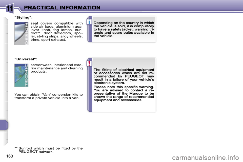 Peugeot 308 2007.5  Owners Manual �1�1
�!
�i
�1�6�0
�"�S�t�y�l�i�n�g�"�:
�"�U�n�i�v�e�r�s�a�l�"�:
�Y�o�u� �c�a�n� �o�b�t�a�i�n� �"�V�a�n�"� �c�o�n�v�e�r�s�i�o�n� �k�i�t�s� �t�o� �t�r�a�n�s�f�o�r�m� �a� �p�r�i�v