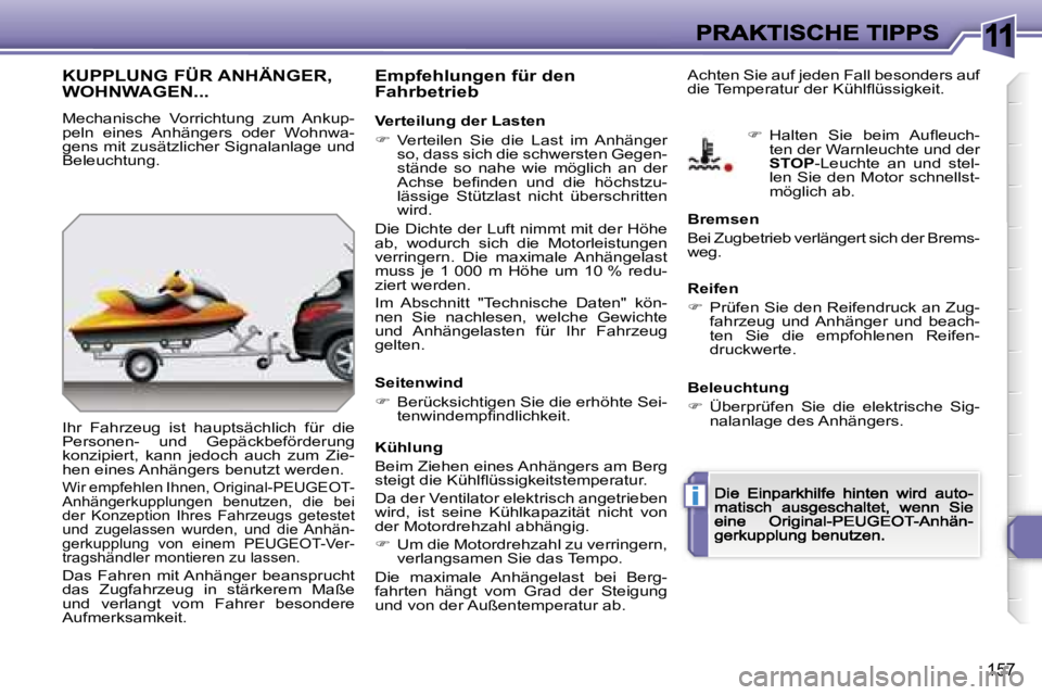 Peugeot 308 2007.5  Betriebsanleitung (in German) �1�1
�i
�1�5�7
�K�U�P�P�L�U�N�G� �F�Ü�R� �A�N�H�Ä�N�G�E�R�,�  
�W�O�H�N�W�A�G�E�N�.�.�.
�M�e�c�h�a�n�i�s�c�h�e�  �V�o�r�r�i�c�h�t�u�n�g�  �z�u�m�  �A�n�k�u�p�-�p�e�l�n�  �e�i�n�e�s�  �A�n�h�ä�n�g�e