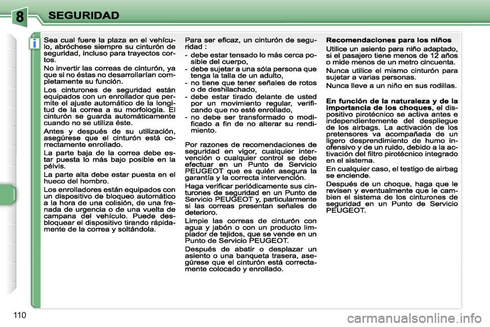 Peugeot 308 2007.5  Manual del propietario (in Spanish) �i
�1�1�0                                                             