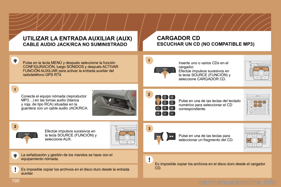 Peugeot 308 2007.5  Manual del propietario (in Spanish) �1�9�0
�1�1
�2�2
�1�1
�3�3
�2�2
�P�u�l�s�e� �e�n� �l�a� �t�e�c�l�a� �M�E�N�Ú� �y� �d�e�s�p�u�é�s� �s�e�l�e�c�c�i�o�n�e� �l�a� �f�u�n�c�i�ó�n� �C�O�N�F�I�G�U�R�A�C�I�Ó�N�,� �l�u�e�g�o� �S�O�N�I�D�O