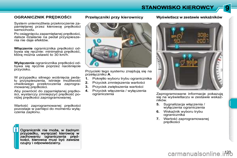 Peugeot 308 2007.5  Instrukcja Obsługi (in Polish) i
123
�O�G�R�A�N�I�C�Z�N�I�K� �P�R	�D�K�O:�C�I
�S�y�s�t�e�m� �u�n�i�e�m�oG�l�i�w�i�a� �p�r�z�e�k�r�o�c�z�e�n�i�e� �z�a�-�p�a�m�i
�t�a�n�e�j�  �p�r�z�e�z�  �k�i�e�r�o�w�c
�  �p�r
�d�k�o;�c�i� �s