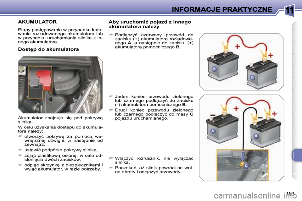 Peugeot 308 2007.5  Instrukcja Obsługi (in Polish) 11
�1�5�3
�A�K�U�M�U�L�A�T�O�R
�E�t�a�p�y� �p�o�s�t
�p�o�w�a�n�i�a� �w� �p�r�z�y�p�a�d�k�u� �ł�a�d�o�-�w�a�n�i�a�  �r�o�z�ł�a�d�o�w�a�n�e�g�o�  �a�k�u�m�u�l�a�t�o�r�a�  �l�u�b� �w�  �p�r�z�y�p�a�d�