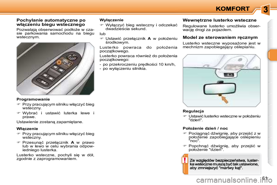 Peugeot 308 2007.5  Instrukcja Obsługi (in Polish) !
�6�1
�R�e�g�u�l�a�c�j�a
��  �U�s�t�a�w�i�ć� �l�u�s�t�e�r�k�o� �w�s�t�e�c�z�n�e� �w� �p�o�ł�oG�e�n�i�u� �"�d�z�i�e1�"�.
�M�o�d�e�l� �z�e� �s�t�e�r�o�w�a�n�i�e�m� �r'�c�z�n�y�m
�L�