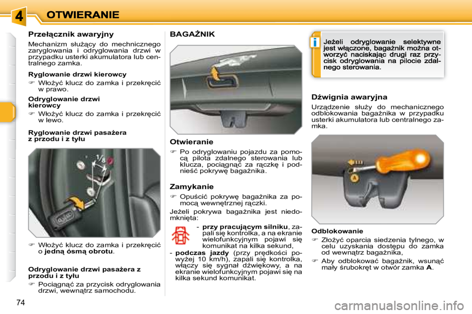 Peugeot 308 2007.5  Instrukcja Obsługi (in Polish) i
�7�4
�P�r�z�e�ł"�c�z�n�i�k� �a�w�a�r�y�j�n�y
�M�e�c�h�a�n�i�z�m�  �s�ł�uG"�c�y�  �d�o�  �m�e�c�h�n�i�c�z�n�e�g�o� �z�a�r�y�g�l�o�w�a�n�i�a�  �i�  �o�d�r�y�g�l�o�w�a�n�i�a�  �d�r�z�w�i� 