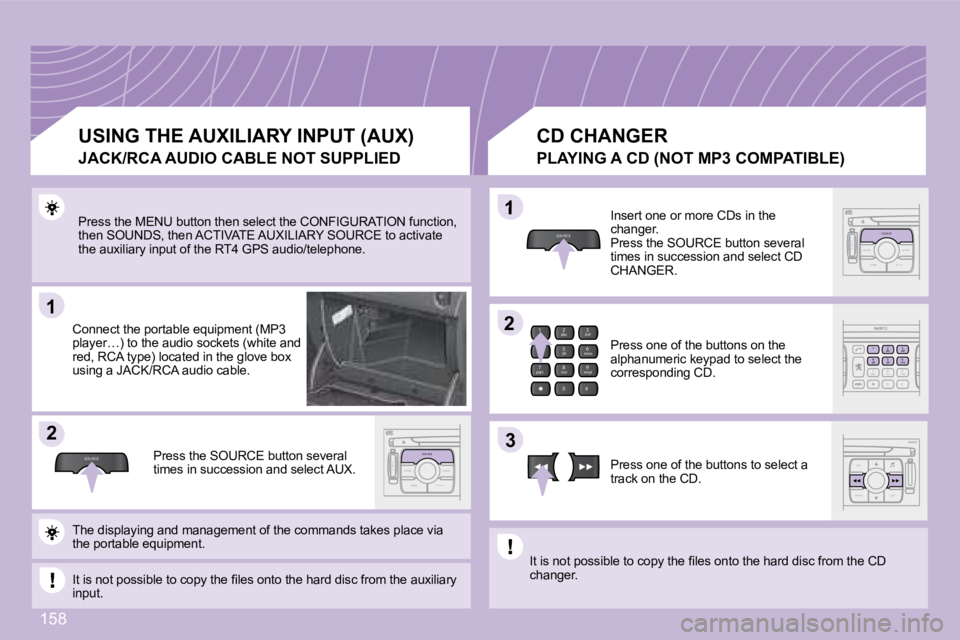 PEUGEOT 1007 2008  Owners Manual 11
SOU R CE
22
S
O S SOU R CE
MODE B AND TP T
A
Y
DARKSOU R CE
2
abc
5
jkl
8
tuv 3
def
6
mno
9
wxyz
1 4
ghi
7
pqrs
0 #
D
2
abc
5
jkl
8
tuv
3
def
6
mno
9
wxyz
1 4
ghi
r
7
pq s0 #
S
O S SOU R CE
MODE B 