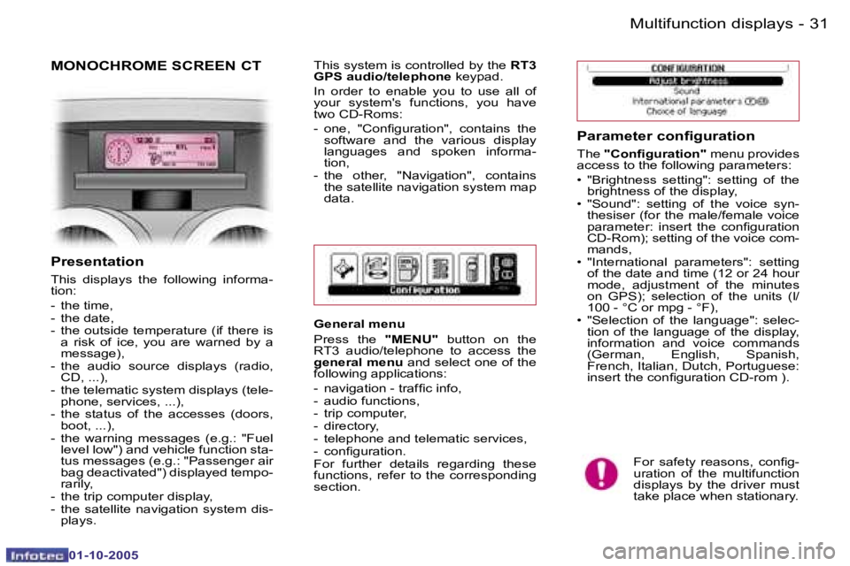 PEUGEOT 1007 DAG 2005 Owners Manual �3�0 �-�M�u�l�t�i�f�u�n�c�t�i�o�n� �d�i�s�p�l�a�y�s
�0�1�-�1�0�-�2�0�0�5
�3�1
�-�M�u�l�t�i�f�u�n�c�t�i�o�n� �d�i�s�p�l�a�y�s
�0�1�-�1�0�-�2�0�0�5
�M�O�N�O�C�H�R�O�M�E� �S�C�R�E�E�N� �C�T
�P�a�r�a�m�e�