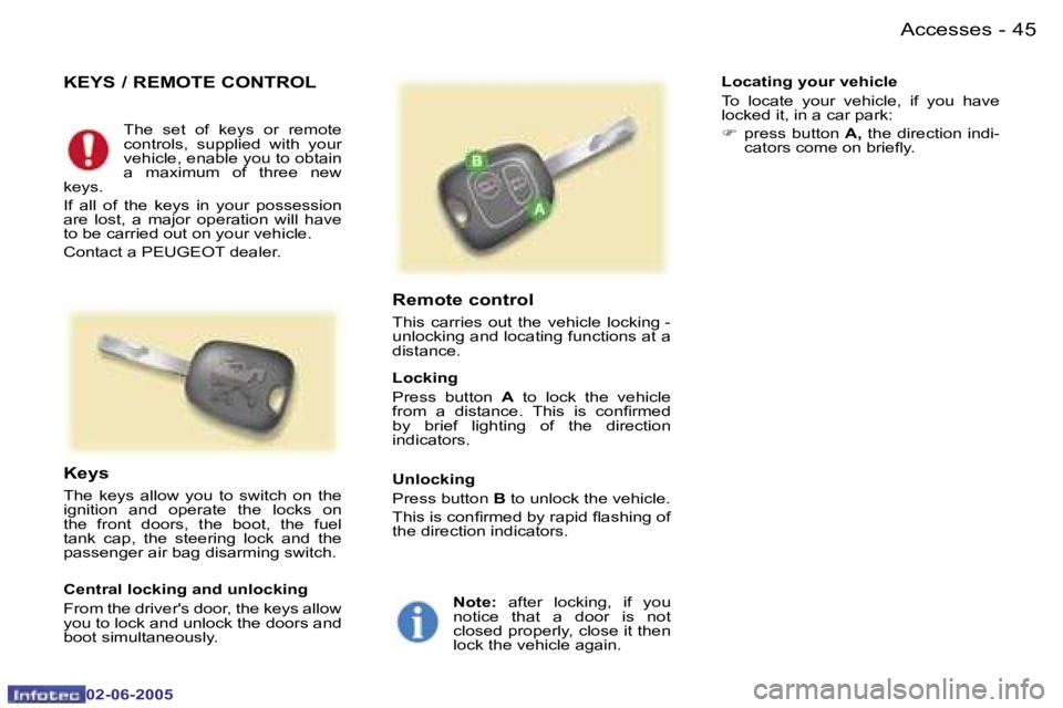 PEUGEOT 107 DAG 2005 Service Manual �4�5�A�c�c�e�s�s�e�s�-
�0�2�-�0�6�-�2�0�0�5
�K�E�Y�S� �/� �R�E�M�O�T�E� �C�O�N�T�R�O�L
�R�e�m�o�t�e� �c�o�n�t�r�o�l
�T�h�i�s�  �c�a�r�r�i�e�s�  �o�u�t�  �t�h�e�  �v�e�h�i�c�l�e�  �l�o�c�k�i�n�g� �-�  