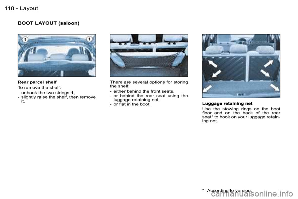 PEUGEOT 206 2006  Owners Manual �L�a�y�o�u�t�1�1�8 �-
�U�s�e�  �t�h�e�  �s�t�o�w�i�n�g�  �r�i�n�g�s�  �o�n�  �t�h�e�  �b�o�o�t� �ﬂ�o�o�r�  �a�n�d�  �o�n�  �t�h�e�  �b�a�c�k�  �o�f�  �t�h�e�  �r�e�a�r� �s�e�a�t�*� �t�o� �h�o�o�k� �