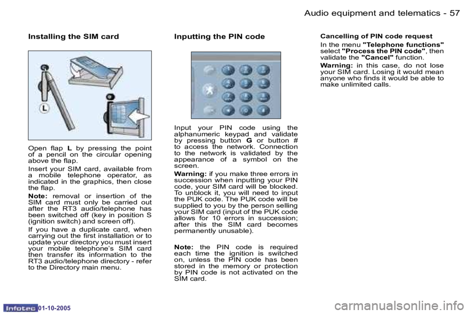 PEUGEOT 206 SW 2005 Workshop Manual �5�6 �-�A�u�d�i�o� �e�q�u�i�p�m�e�n�t� �a�n�d� �t�e�l�e�m�a�t�i�c�s
�0�1�-�1�0�-�2�0�0�5
�5�7
�-�A�u�d�i�o� �e�q�u�i�p�m�e�n�t� �a�n�d� �t�e�l�e�m�a�t�i�c�s
�0�1�-�1�0�-�2�0�0�5
�I�n�s�t�a�l�l�i�n�g� 
