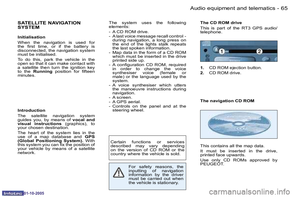 PEUGEOT 206 SW 2005 Repair Manual �6�4 �-�A�u�d�i�o� �e�q�u�i�p�m�e�n�t� �a�n�d� �t�e�l�e�m�a�t�i�c�s
�0�1�-�1�0�-�2�0�0�5
�6�5
�-�A�u�d�i�o� �e�q�u�i�p�m�e�n�t� �a�n�d� �t�e�l�e�m�a�t�i�c�s
�0�1�-�1�0�-�2�0�0�5
�S�A�T�E�L�L�I�T�E� �N