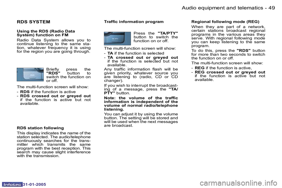 PEUGEOT 206 SW 2004 Service Manual �4�8 �-
�3�1�-�0�1�-�2�0�0�5
�4�9
�-
�3�1�-�0�1�-�2�0�0�5
�R�e�g�i�o�n�a�l� �f�o�l�l�o�w�i�n�g� �m�o�d�e� �(�R�E�G�) 
�W�h�e�n�  �t�h�e�y�  �a�r�e�  �p�a�r�t�  �o�f�  �a�  �n�e�t�w�o�r�k�,�  
�c�e�r�t