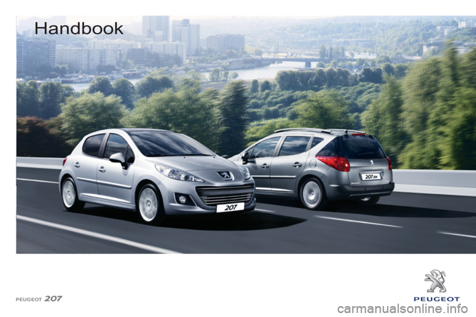 PEUGEOT 207 2011  Owners Manual    
 
Handbook  
  