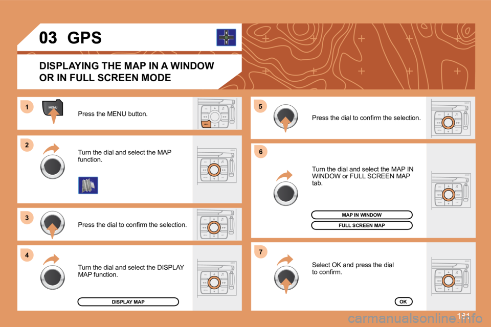 PEUGEOT 207 2008  Owners Manual 181
ESC
MENU LIST
MENU
ESC
MENU LIST
ESC
LIST
MENU
11
22
33
44
55
66
77
ESC
MENU LIST
ESC
MENU LIST
ESC
MENU LIST
ESC
MENU LIST
 Press the MENU button. 
� �P�r�e�s�s� �t�h�e� �d�i�a�l� �t�o� �c�o�n�