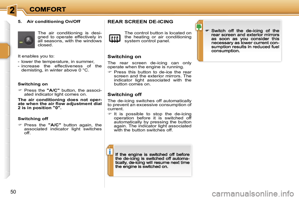 PEUGEOT 207 2007 Service Manual �i
�5�0
�5�.�  �A�i�r� �c�o�n�d�i�t�i�o�n�i�n�g� �O�n�/�O�f�f
�T�h�e�  �a�i�r�  �c�o�n�d�i�t�i�o�n�i�n�g�  �i�s�  �d�e�s�i�-�g�n�e�d�  �t�o�  �o�p�e�r�a�t�e�  �e�f�f�e�c�t�i�v�e�l�y�  �i�n� �a�l�l� �s