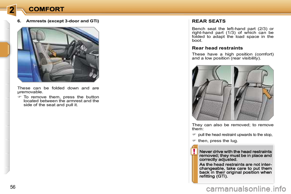 PEUGEOT 207 2007 Workshop Manual �!
�5�6
�R�E�A�R� �S�E�A�T�S
�B�e�n�c�h�  �s�e�a�t�  �t�h�e�  �l�e�f�t�-�h�a�n�d�  �p�a�r�t�  �(�2�/�3�)�  �o�r� �r�i�g�h�t�-�h�a�n�d�  �p�a�r�t�  �(�1�/�3�)�  �o�f�  �w�h�i�c�h�  �c�a�n�  �b�e� �f�o�