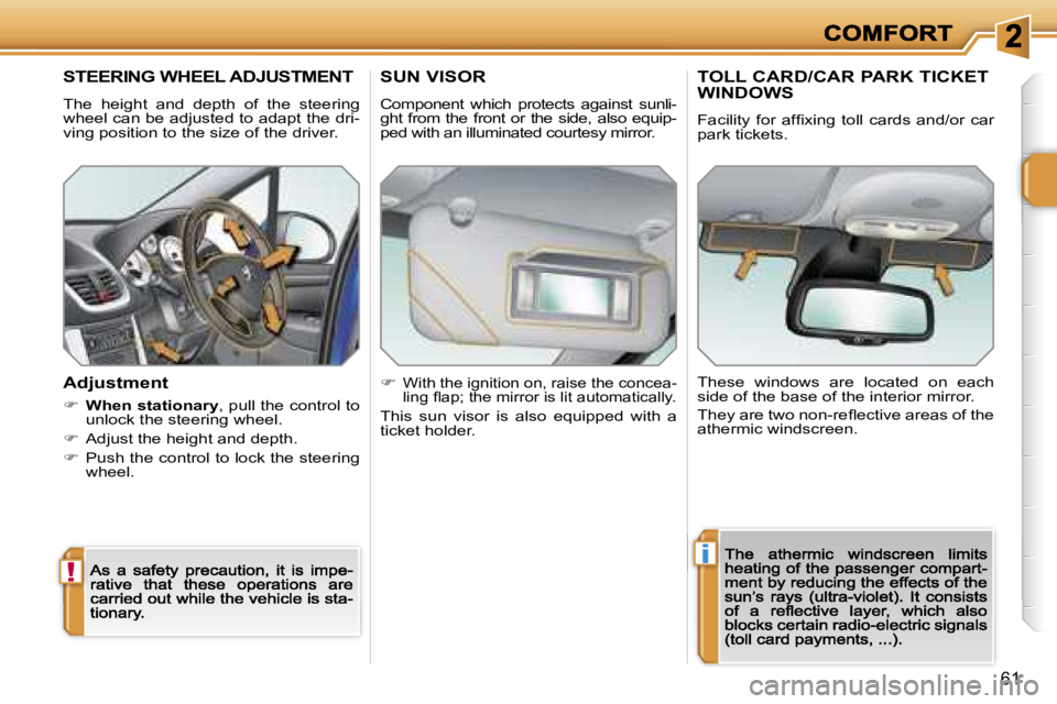 PEUGEOT 207 2007 Workshop Manual �!
�i
�6�1
�S�T�E�E�R�I�N�G� �W�H�E�E�L� �A�D�J�U�S�T�M�E�N�T
�T�h�e�  �h�e�i�g�h�t�  �a�n�d�  �d�e�p�t�h�  �o�f�  �t�h�e�  �s�t�e�e�r�i�n�g� �w�h�e�e�l� �c�a�n� �b�e� �a�d�j�u�s�t�e�d� �t�o� �a�d�a�p