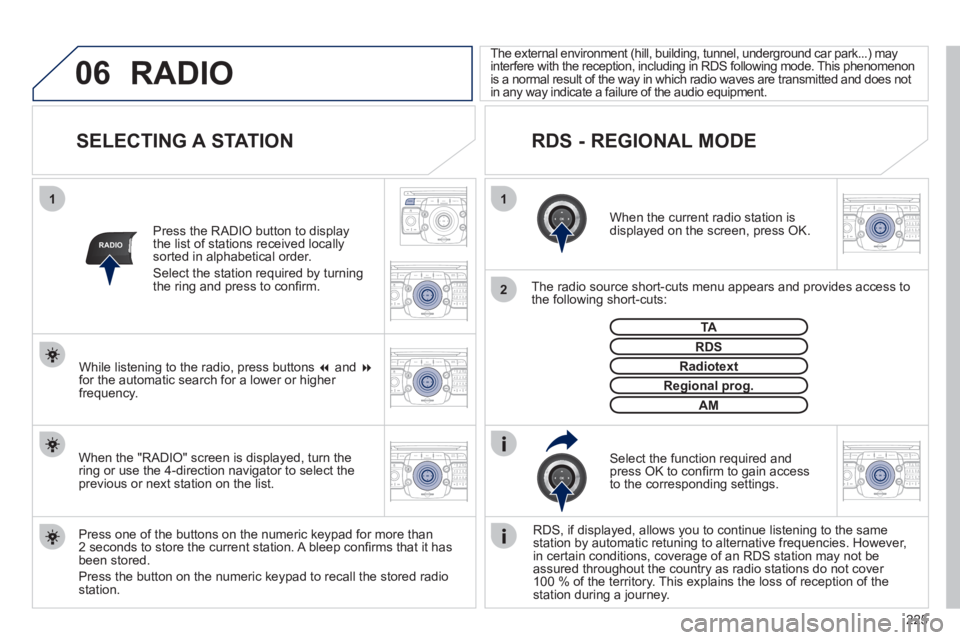 PEUGEOT 3008 HYBRID 4 2011 Owners Manual 225
06
11
2
NAV ESC TRAFFICRADIOMEDIA
2ABC3DEF5JKL4GHI6MNO8TUV7PQRS9WXYZ0*#
1RADIO MEDIANAV ESC TRAFFIC
SETUPADDR
BOOK
RADIO
2ABC3DEF5JKL4GHI6MNO8TUV7PQRS9WXYZ0*#
1RADIO MEDIANAV ESC TRAFFIC
SETUPADDR PEUGEOT 3008 HYBRID 4 2011 Owners Manual 225
06
11
2
NAV ESC TRAFFICRADIOMEDIA
2ABC3DEF5JKL4GHI6MNO8TUV7PQRS9WXYZ0*#
1RADIO MEDIANAV ESC TRAFFIC
SETUPADDR
BOOK
RADIO
2ABC3DEF5JKL4GHI6MNO8TUV7PQRS9WXYZ0*#
1RADIO MEDIANAV ESC TRAFFIC
SETUPADDR