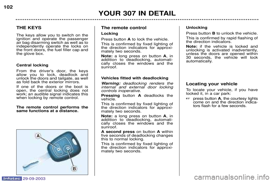 PEUGEOT 307 BREAK 2003  Owners Manual THE KEYS 
  		
 
 
 
 
 
 


  

 
 

		


	 

 
 	
 






			