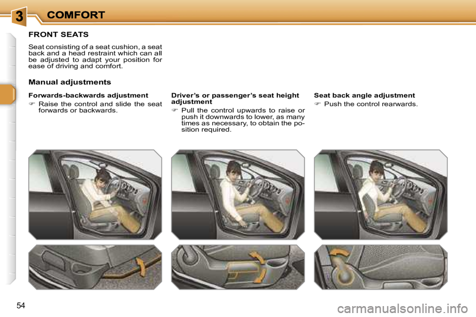 PEUGEOT 308 2007 Workshop Manual �5�4
�F�R�O�N�T� �S�E�A�T�S
�S�e�a�t� �c�o�n�s�i�s�t�i�n�g� �o�f� �a� �s�e�a�t� �c�u�s�h�i�o�n�,� �a� �s�e�a�t� �b�a�c�k� �a�n�d� �a� �h�e�a�d� �r�e�s�t�r�a�i�n�t� �w�h�i�c�h� �c�a�n� �a�l�l� �b�e�  �