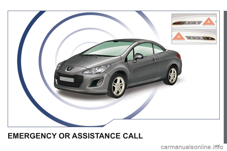 PEUGEOT 308 CC 2013  Owners Manual 177
EMERGENCY OR ASSISTANCE CALL  