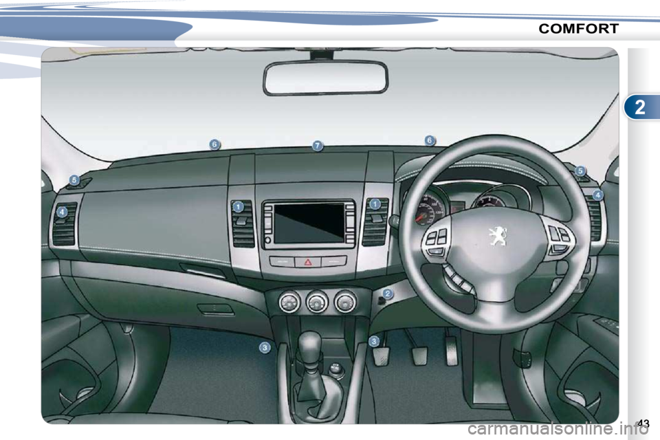PEUGEOT 4007 2010 Owners Manual 2
COMFORT  