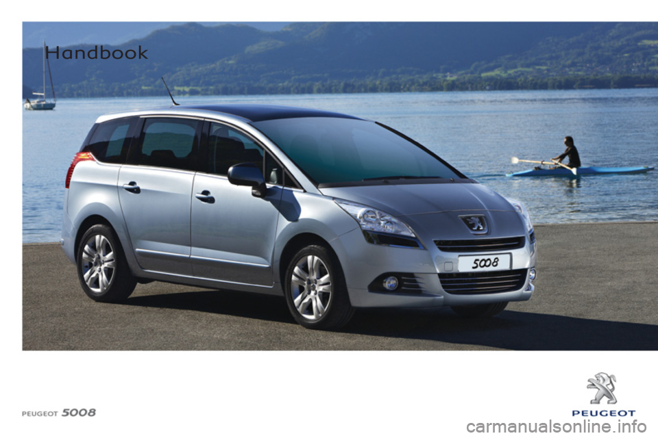 PEUGEOT 5008 2012  Owners Manual    
 
Handbook  
  