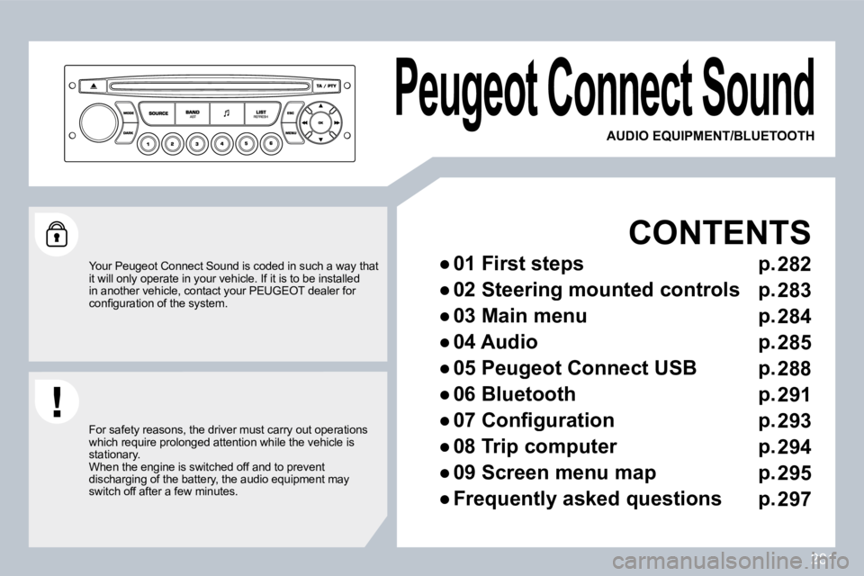 PEUGEOT 5008 2010  Owners Manual 281
 Peugeot Connect Sound 
  CONTENTS 
� � � 