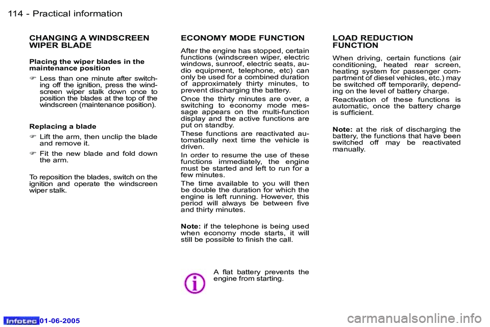PEUGEOT 607 2005  Owners Manual �1�1�4 �-�P�r�a�c�t�i�c�a�l� �i�n�f�o�r�m�a�t�i�o�n
�0�1�-�0�6�-�2�0�0�5
�1�1�5
�-�P�r�a�c�t�i�c�a�l� �i�n�f�o�r�m�a�t�i�o�n
�0�1�-�0�6�-�2�0�0�5
�C�H�A�N�G�I�N�G� �A� �W�I�N�D�S�C�R�E�E�N�  
�W�I�P�E