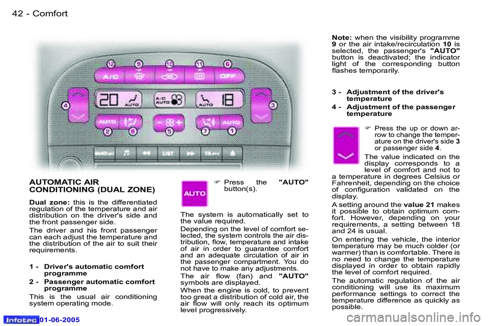 PEUGEOT 607 2005 Service Manual �4�2 �-�C�o�m�f�o�r�t
�0�1�-�0�6�-�2�0�0�5
�4�3
�-�C�o�m�f�o�r�t
�0�1�-�0�6�-�2�0�0�5
�A�U�T�O�M�A�T�I�C� �A�I�R�  
�C�O�N�D�I�T�I�O�N�I�N�G� �(�D�U�A�L� �Z�O�N�E�)
�D�u�a�l�  �z�o�n�e�:
�  �t�h�i�s� 