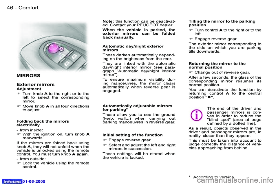 PEUGEOT 607 2005 Service Manual �4�6 �-�C�o�m�f�o�r�t
�0�1�-�0�6�-�2�0�0�5
�4�7
�-�C�o�m�f�o�r�t
�0�1�-�0�6�-�2�0�0�5
�M�I�R�R�O�R�S 
�E�x�t�e�r�i�o�r� �m�i�r�r�o�r�s
�F�o�l�d�i�n�g� �b�a�c�k� �t�h�e� �m�i�r�r�o�r�s�  
�e�l�e�c�t�r�