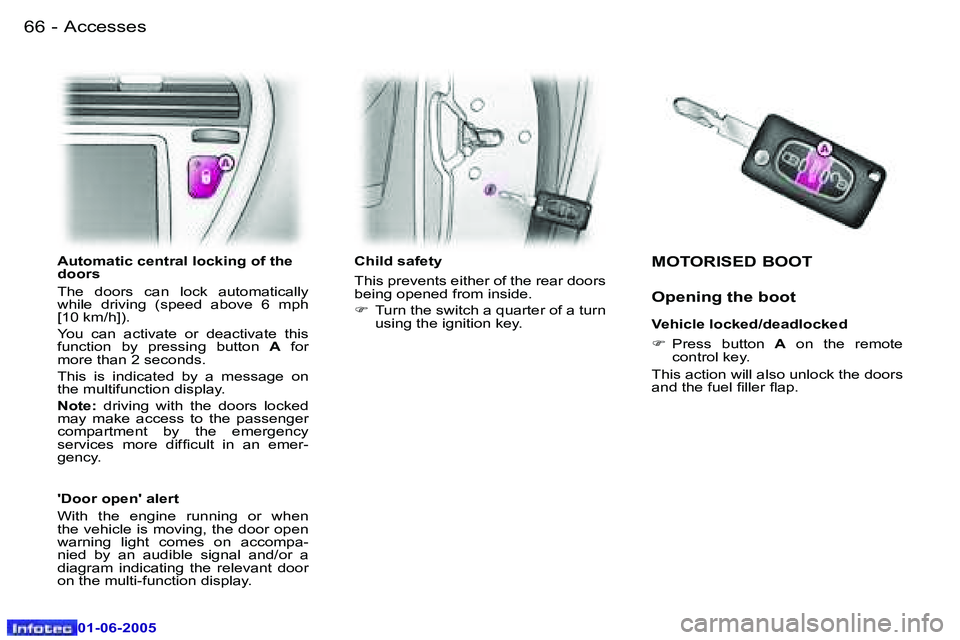 PEUGEOT 607 2005 Manual PDF �6�6 �-�A�c�c�e�s�s�e�s
�0�1�-�0�6�-�2�0�0�5
�6�7
�-�A�c�c�e�s�s�e�s
�0�1�-�0�6�-�2�0�0�5
�C�h�i�l�d� �s�a�f�e�t�y 
�T�h�i�s� �p�r�e�v�e�n�t�s� �e�i�t�h�e�r� �o�f� �t�h�e� �r�e�a�r� �d�o�o�r�s�  
�b�e