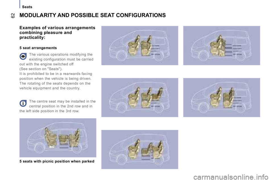PEUGEOT 807 2006 Repair Manual �S�e�a�t�s
�T�h�e� �c�e�n�t�r�e� �s�e�a�t� �m�a�y� �b�e� �i�n�s�t�a�l�l�e�d� �i�n� �t�h�e�  
�c�e�n�t�r�a�l� �p�o�s�i�t�i�o�n� �i�n� �t�h�e� �2�n�d� �r�o�w� �a�n�d� �i�n� 
�t�h�e� �l�e�f�t� �s�i�d�e� 