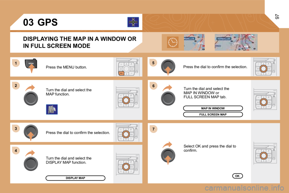 PEUGEOT 807 2008  Owners Manual ESC
MENU LIST
MENU
ESC
MENU LIST
ESC
LIST
MENU
ESC
MENU LIST
ESC
MENU LIST
1 
�2 
�3 
4 �5
�6 
�7
ESC
MENU LIST
ESC
MENU LIST
�0�3
97
Press the MENU button. 
�P�r�e�s�s� �t�h�e� �d�i�a�l� �t�o� �c�o�n