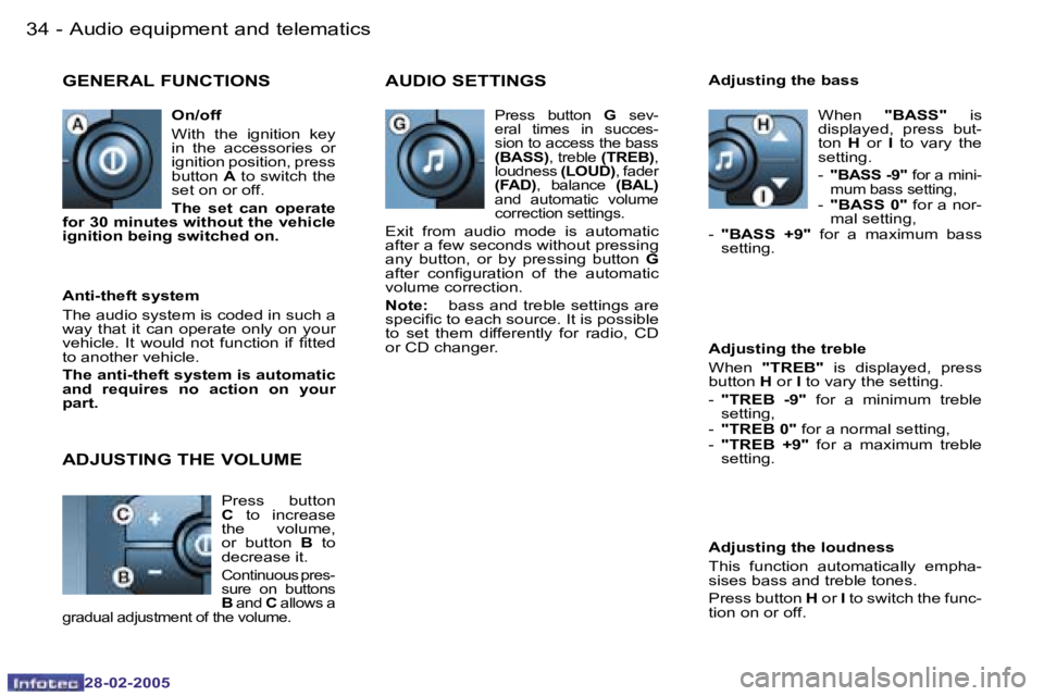 PEUGEOT 807 2005 Owners Manual �3�4 �-
�2�8�-�0�2�-�2�0�0�5
�3�5
�-
�2�8�-�0�2�-�2�0�0�5
�G�E�N�E�R�A�L� �F�U�N�C�T�I�O�N�S
�O�n�/�o�f�f 
�W�i�t�h�  �t�h�e�  �i�g�n�i�t�i�o�n�  �k�e�y�  
�i�n�  �t�h�e�  �a�c�c�e�s�s�o�r�i�e�s�  �o�