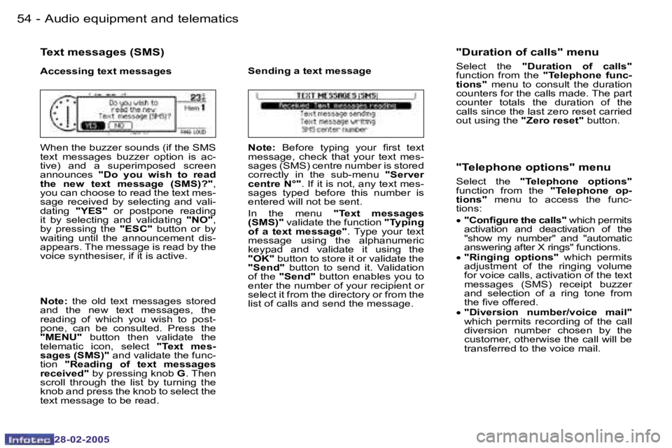 PEUGEOT 807 2005 Workshop Manual �5�4 �-
�2�8�-�0�2�-�2�0�0�5
�5�5
�-
�2�8�-�0�2�-�2�0�0�5
�T�e�x�t� �m�e�s�s�a�g�e�s� �(�S�M�S�)
�A�c�c�e�s�s�i�n�g� �t�e�x�t� �m�e�s�s�a�g�e�s 
�W�h�e�n� �t�h�e� �b�u�z�z�e�r� �s�o�u�n�d�s� �(�i�f� �