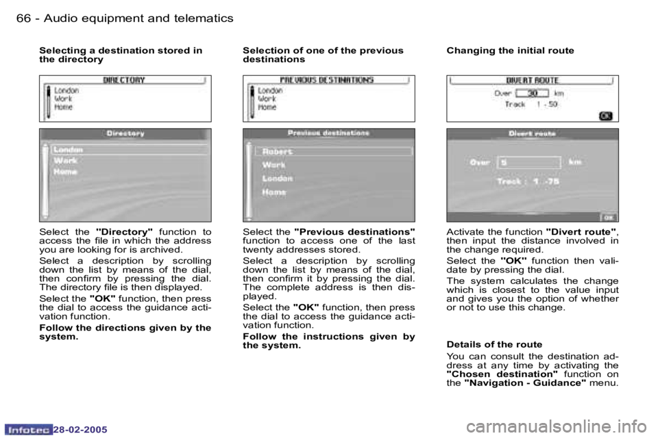 PEUGEOT 807 2005 Repair Manual �6�6 �-
�2�8�-�0�2�-�2�0�0�5
�6�7
�-
�2�8�-�0�2�-�2�0�0�5
�S�e�l�e�c�t�  �t�h�e�  �'�'�D�i�r�e�c�t�o�r�y�'�'�  �f�u�n�c�t�i�o�n�  �t�o� 
�a�c�c�e�s�s�  �t�h�e�  �i�l�e�  �i�n�  �w�h�i�