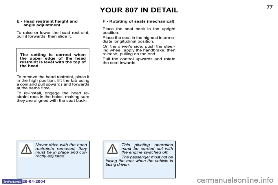 PEUGEOT 807 2004 Manual PDF �7�6
�2�6�-�0�4�-�2�0�0�4
�7�7
�2�6�-�0�4�-�2�0�0�4
�Y�O�U�R� �8�0�7� �I�N� �D�E�T�A�I�L
�T�h�e�  �s�e�t�t�i�n�g�  �i�s�  �c�o�r�r�e�c�t�  �w�h�e�n�  
�t�h�e�  �u�p�p�e�r�  �e�d�g�e�  �o�f�  �t�h�e�  