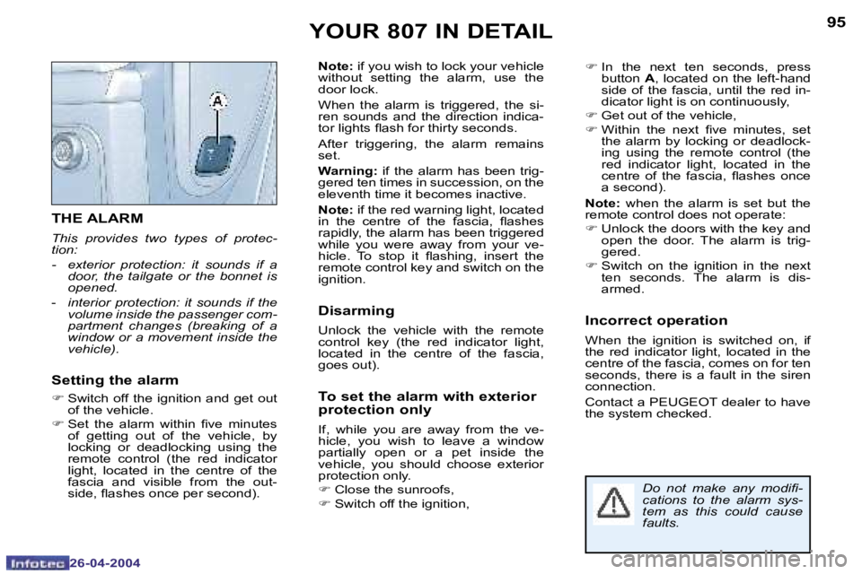 PEUGEOT 807 2004  Owners Manual �9�4
�2�6�-�0�4�-�2�0�0�4
�9�5
�2�6�-�0�4�-�2�0�0�4
�Y�O�U�R� �8�0�7� �I�N� �D�E�T�A�I�L
�T�H�E� �A�L�A�R�M
�T�h�i�s�  �p�r�o�v�i�d�e�s�  �t�w�o�  �t�y�p�e�s�  �o�f�  �p�r�o�t�e�c�- 
�t�i�o�n�: 
�-�  