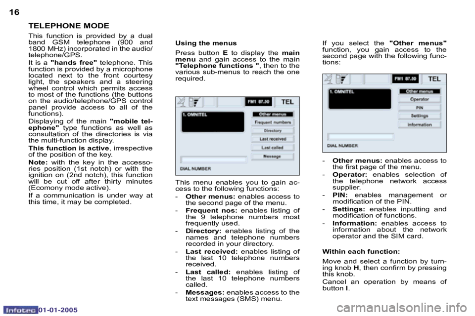 PEUGEOT BOXER DAG 2005 Owners Manual �1�6�1�7
�0�2�-�0�8�-�2�0�0�4
�T�E�L�E�P�H�O�N�E� �M�O�D�E
�T�h�i�s�  �f�u�n�c�t�i�o�n�  �i�s�  �p�r�o�v�i�d�e�d�  �b�y�  �a�  �d�u�a�l�  
�b�a�n�d�  �G�S�M�  �t�e�l�e�p�h�o�n�e�  �(�9�0�0�  �a�n�d� 
